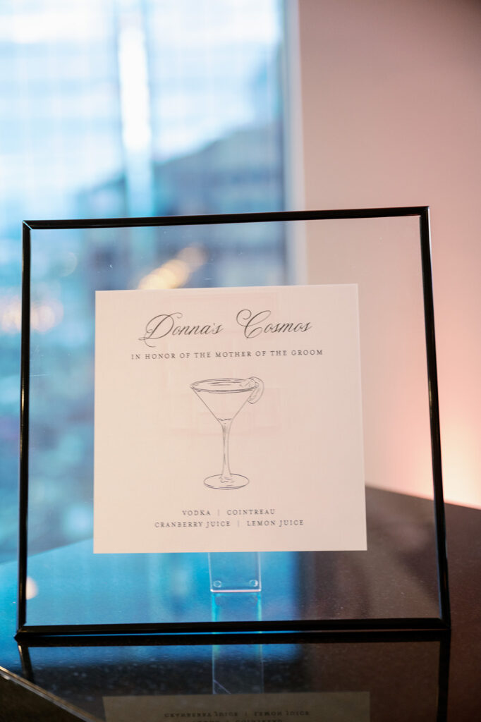 "Donna's Cosmos" signature wedding drink in honor of the groom's late mother. 